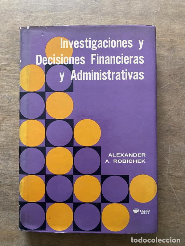 books: Investigaciones y Decisiones Financieras y Administrativas - Robichek Alexander A.