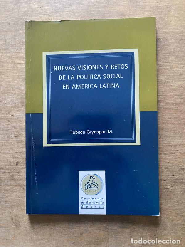 books: Nuevas visiones y retos de la politica social en America Latina - Grynspan M. Rebeca