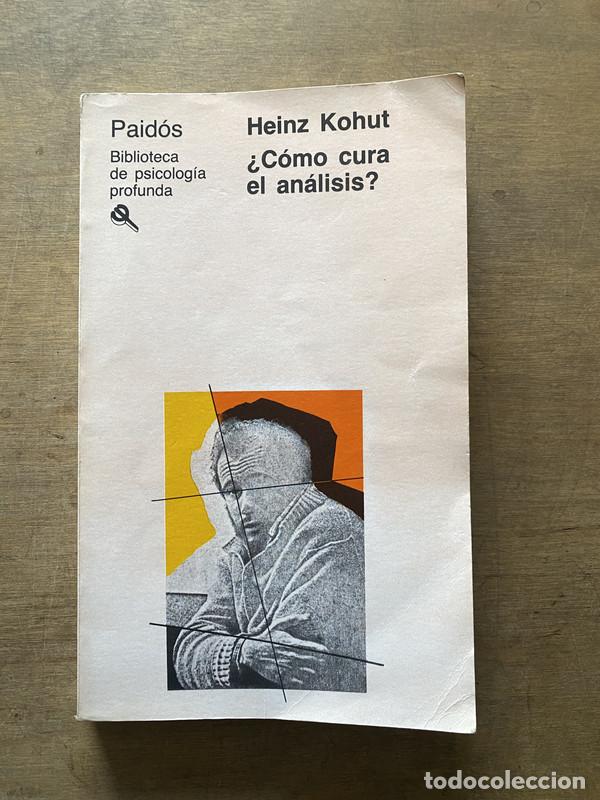 books: Como cura el analisis? - Kohut Heinz