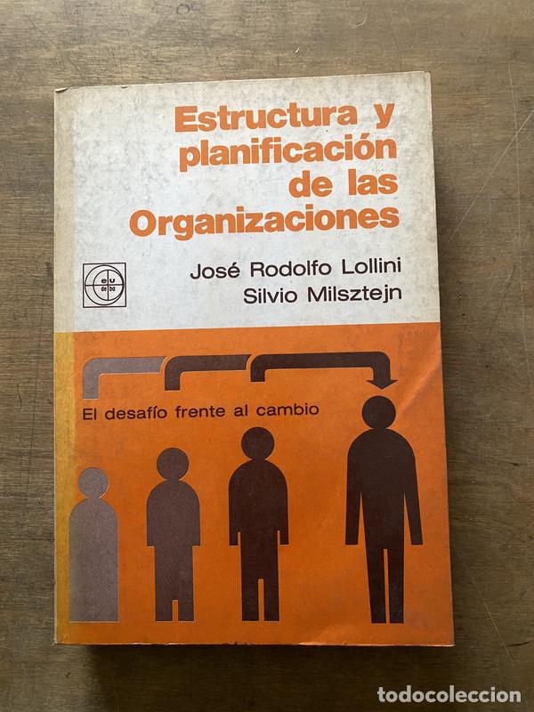 Libros: Estructura y planificacion de las Organizaciones - Lollini Jose Rodolfo y Milsztejn Silvio