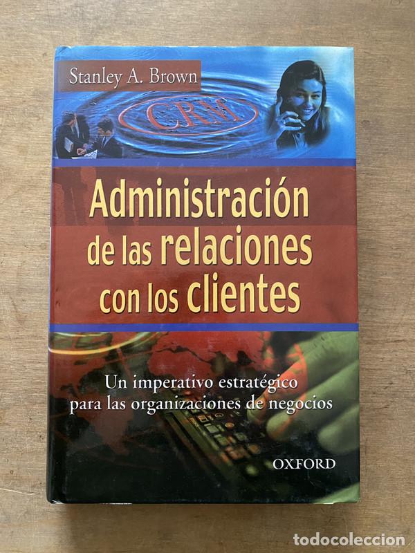 Livres: Administracion de las relaciones con los clientes - Brown Stanley A.