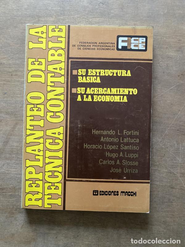 B&uuml;cher: Replanteo de la tecnica contable - Fortini Hernando L.; Lattuca Antonio; Lopez Santiso Horacio; Lupp