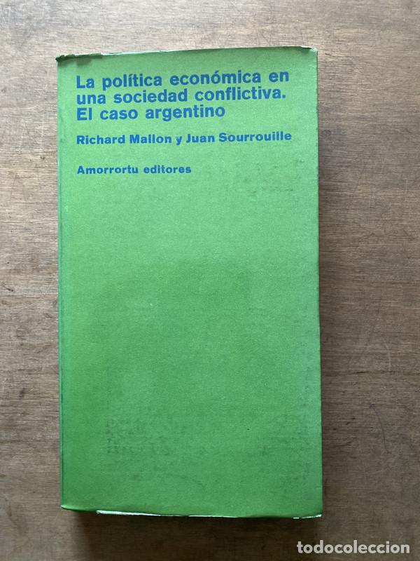 B&uuml;cher: La politica economica en una sociedad conflictiva. El caso argentino - Mallon Richard y Sourrouille