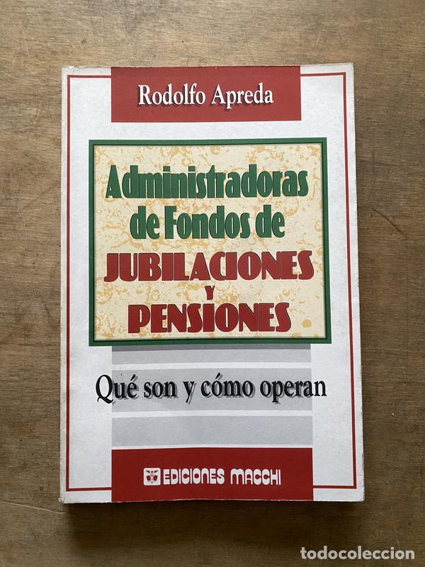 B&uuml;cher: Administradoras de Fondos de Jubilaciones y Pensiones - Apreda Rodolfo