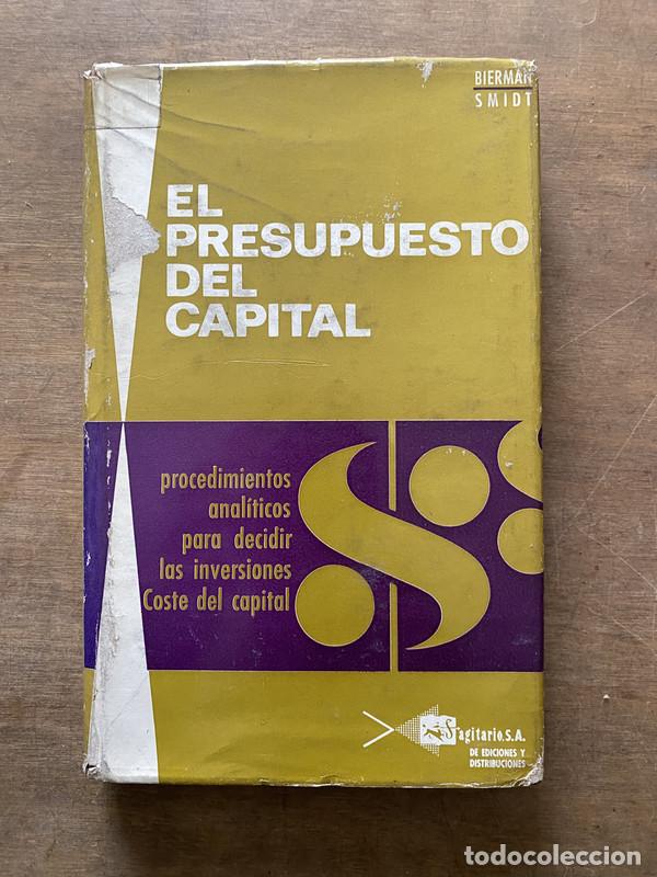 B&uuml;cher: El presupuesto del capital - Bierman H. y Smidt S.