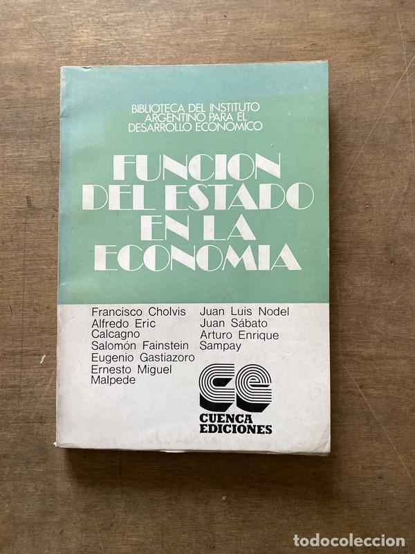 B&uuml;cher: Funcion del Estado en la Economia - Cholvis Calcagno Sabato Sampay