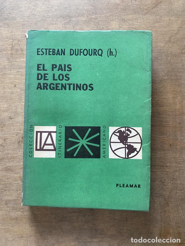 B&uuml;cher: El pais de los argentinos - Dufourq Esteban (h.)