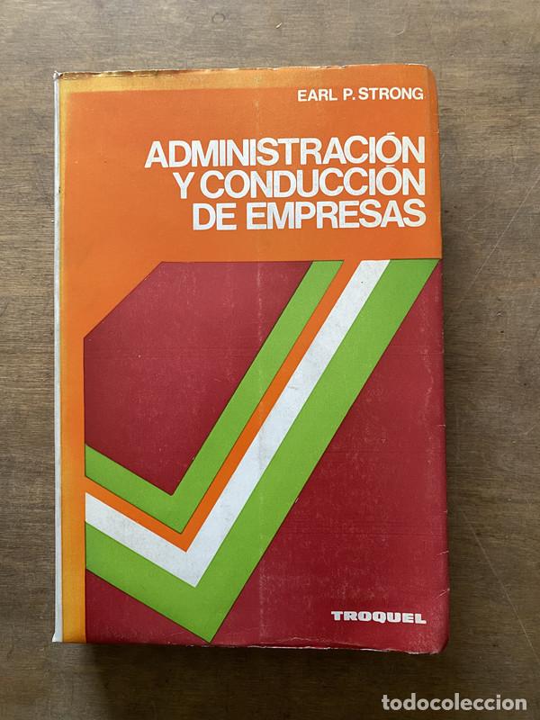 B&uuml;cher: Administracion y conduccion de empresas - Strong Earl P.