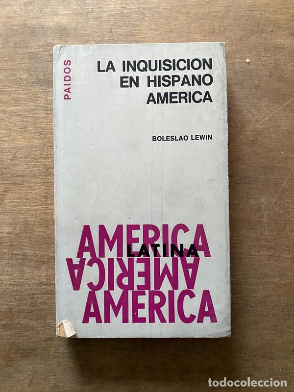 Libros: La Inquisicion en Hispano America - Lewin Boleslao