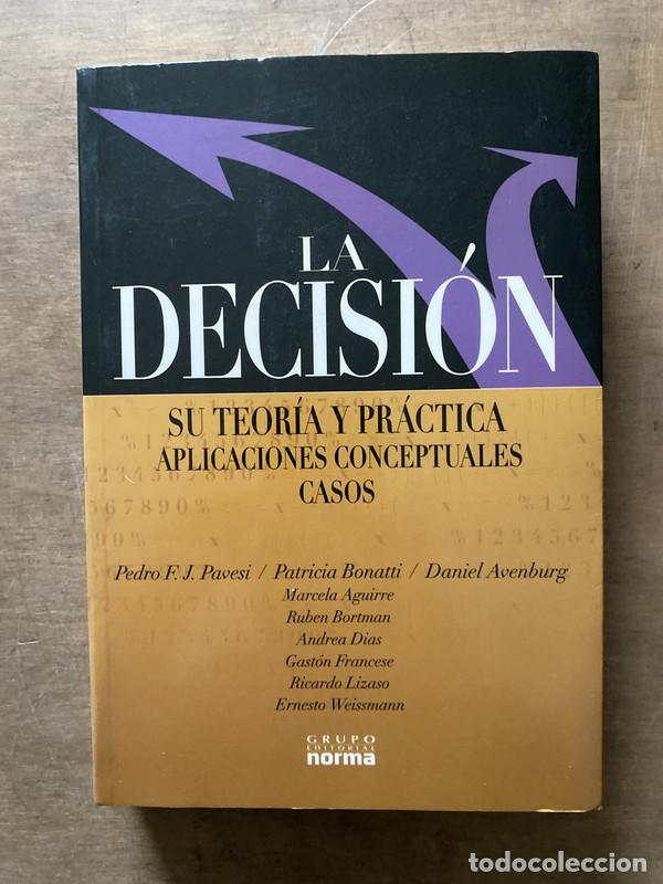 Libri di seconda mano: La Decision - Pavesi Pedro F.J. / Bonatti Patricia / Avenburg Daniel / Aguirre Marcela / Bortman Rub