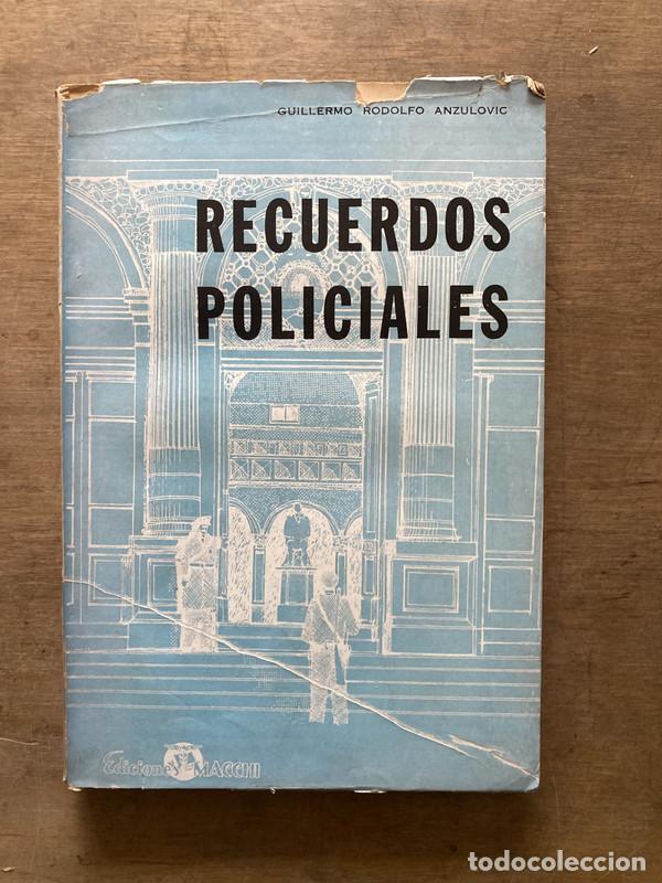 Libri di seconda mano: Recuerdos Policiales - Anzulovic Guillermo Rodolfo