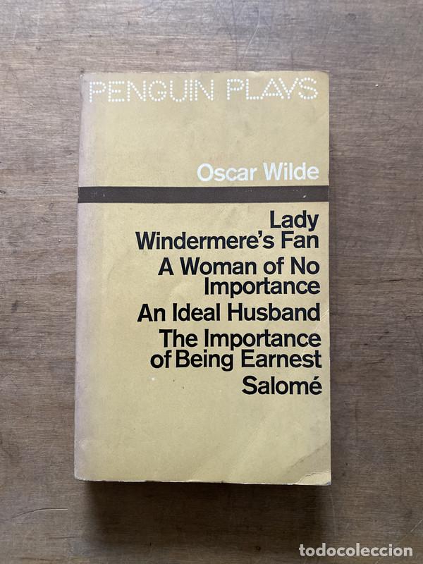 Libros: Lady Windermere's Fan / A Woman of No Importance / An Ideal Husband / The Importance of Being Earnes