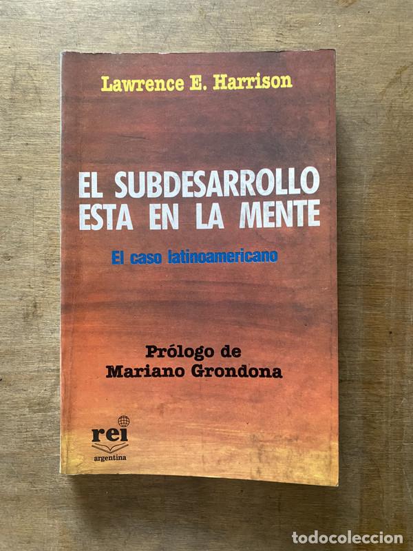 El subdesarrollo esta en la mente - Harrison Lawrence E.