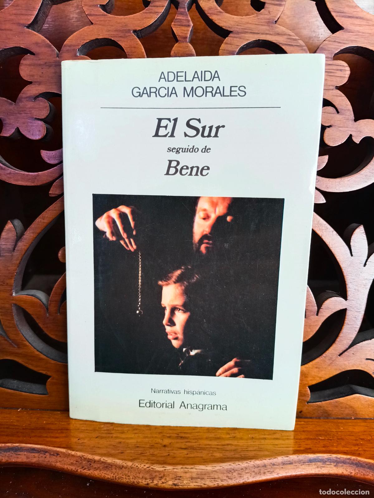 Libros: EL SUR SEGUIDO DE BENE, ADELAIDA GARCIA MORALES. ANAGRAMA 1985