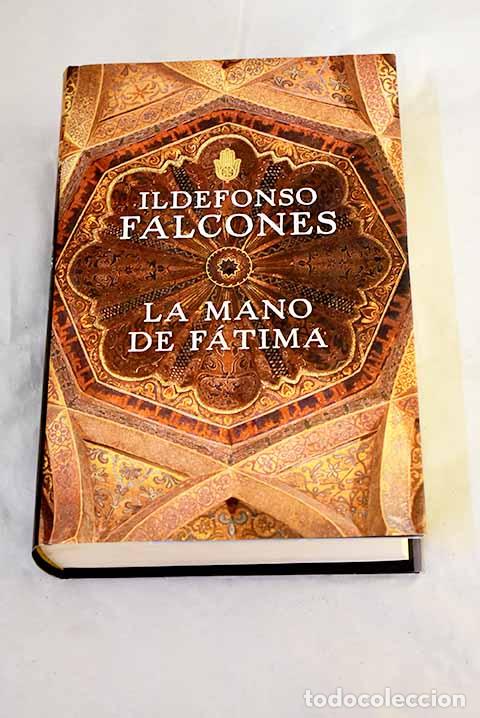 Libros: La mano de F&aacute;tima: Falcones, Ildefonso.- Falcones, Ildefonso
