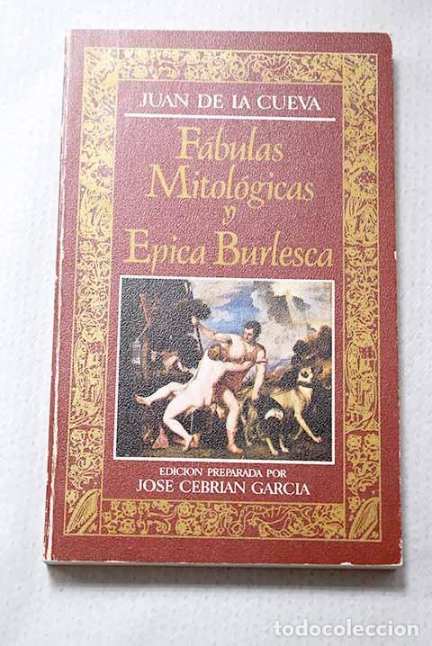 Libros: F&aacute;bulas mitol&oacute;gicas y &eacute;pica burlesca.- Cueva, Juan de la