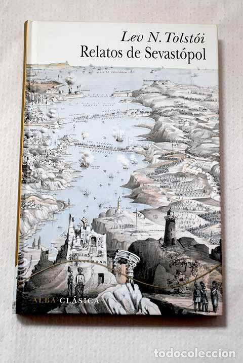 Libros: Relatos de Sevast&oacute;pol.- Tolstoi, Leon