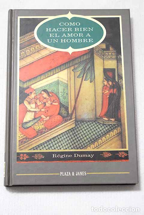 books: C&oacute;mo hacer bien el amor a un hombre.- Dumay, R&eacute;gine