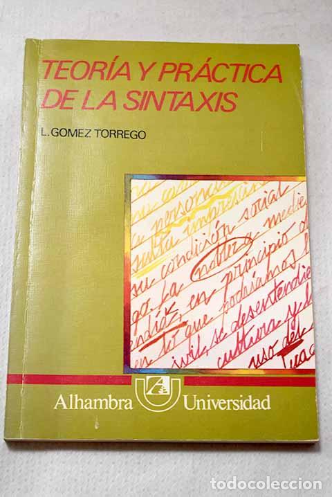 books: Teor&iacute;a y pr&aacute;ctica de la sintaxis.- G&oacute;mez Torrego, Leonardo