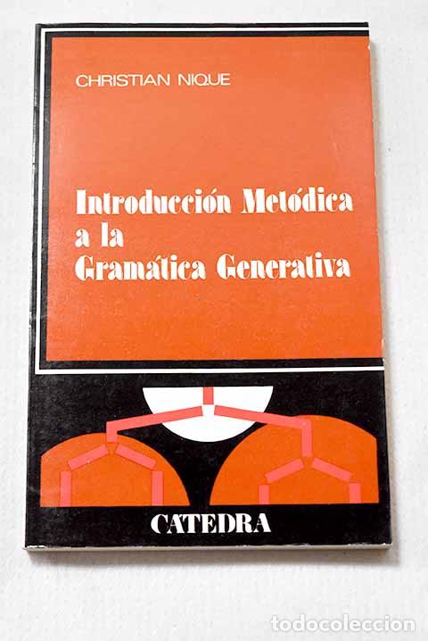 books: Introducci&oacute;n met&oacute;dica a la gram&aacute;tica generativa.- Nique, Christian