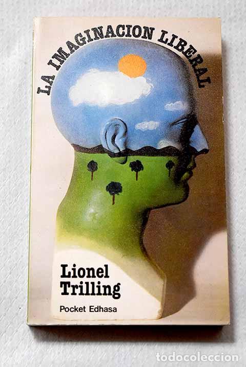 Libros: La imaginaci&oacute;n liberal: ensayos sobre la literatura y la sociedad.- Trilling, Lionel