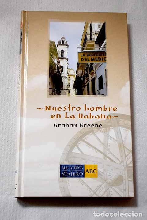 Libros: Nuestro hombre en la Habana.- Greene, Graham