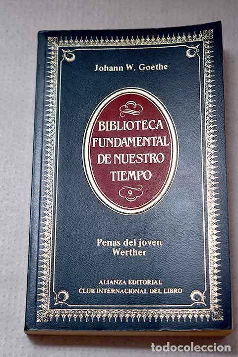 Libros: Penas del joven Werther.- Goethe, Johann Wolfgang von