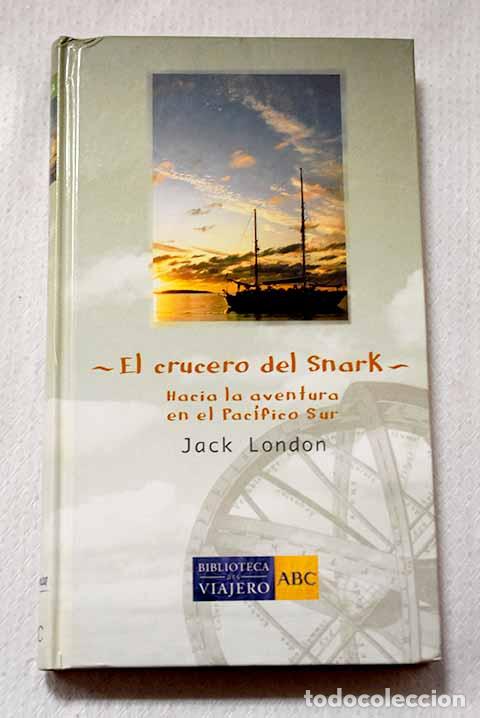 Livros em segunda m&atilde;o: El crucero del Snark: hacia la aventura en el Pac&iacute;fico sur.- London, Jack