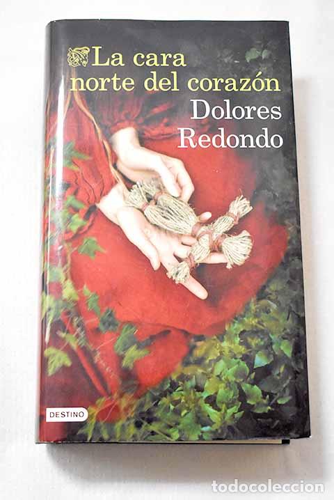 Livros em segunda m&atilde;o: La cara norte del coraz&oacute;n.- Redondo, Dolores