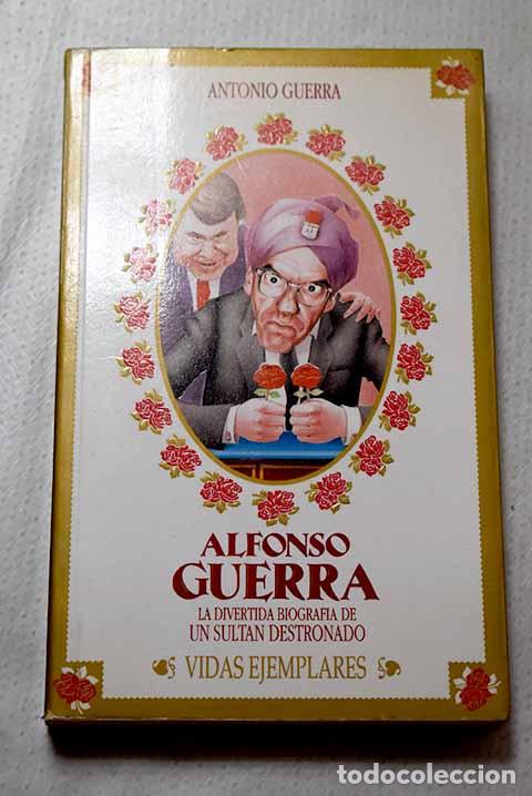 Libri di seconda mano: Alfonso Guerra: Guerra, Antonio.- Guerra, Antonio