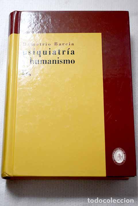 Libros: Psiquiatr&iacute;a y humanismo.- Barcia Salorio, D.