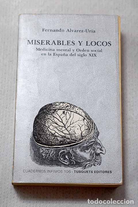 Libros: Miserables y locos: medicina mental y orden social en la Espa&ntilde;a del siglo XIX