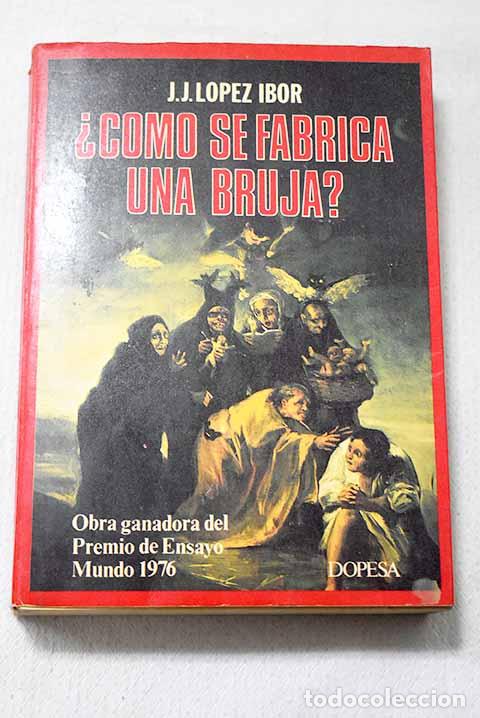 Libros: &iquest;Como se fabrica una bruja?.- L&oacute;pez Ibor, Juan Jos&eacute;