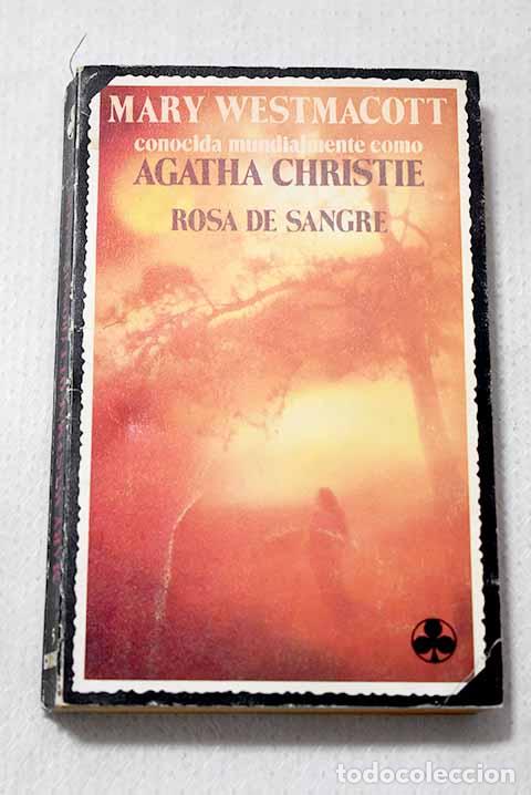 Libros: Rosa de Sangre: Westmacott, Mary.- Westmacott, Mary