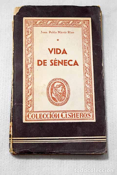 Libros: Vida de S&eacute;neca: M&aacute;rtir Rizo, Juan Pablo.- M&aacute;rtir Rizo, Juan Pablo