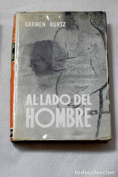 Libros: Al lado del hombre: Kurtz, Carmen.- Kurtz, Carmen