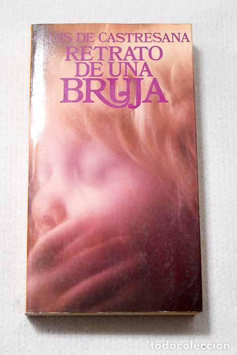Libros: Retrato de una bruja.- Castresana, Luis de