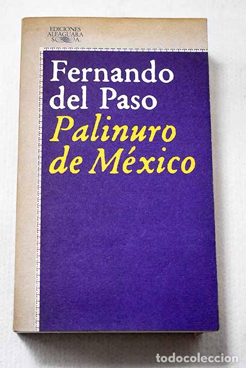 Libros: Palinuro de M&eacute;xico: Paso, Fernando del.- Paso, Fernando del