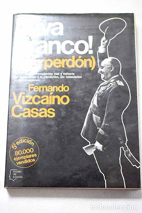 Libros: Viva Franco (con perd&oacute;n).- Vizca&iacute;no Casas, Fernando