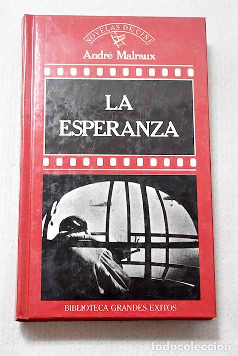 Libros: La esperanza: Malraux, Andr&eacute;.- Malraux, Andr&eacute;
