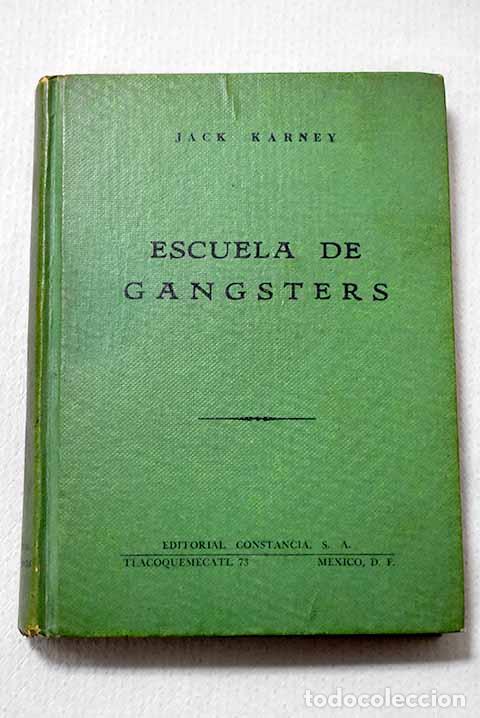 Libros: Escuela de gangsters.- Karney, Jack