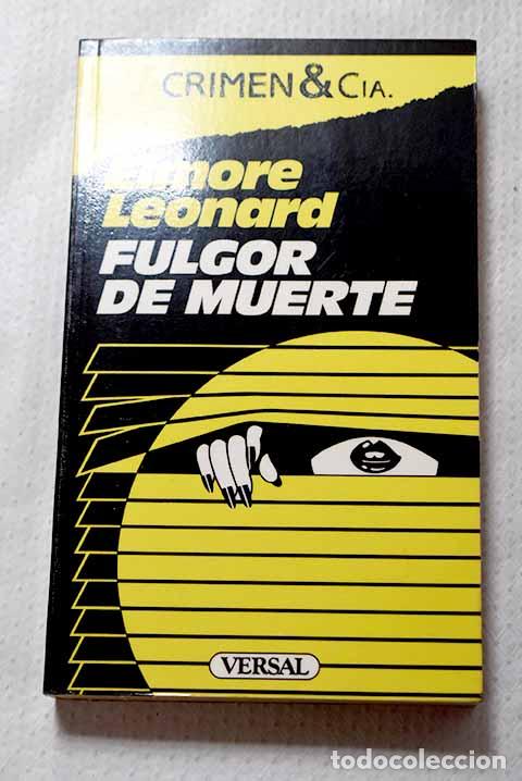 Libros: Fulgor de muerte: Leonard, Elmore.- Leonard, Elmore