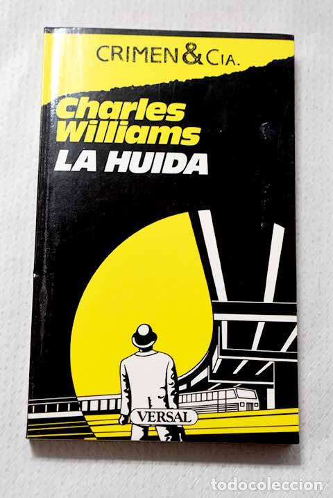 Libros: La huida: Williams, Charles.- Williams, Charles