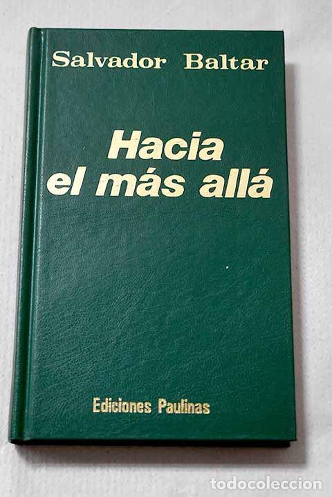 B&uuml;cher: Hacia el m&aacute;s all&aacute;: Baltar, Salvador.- Baltar, Salvador