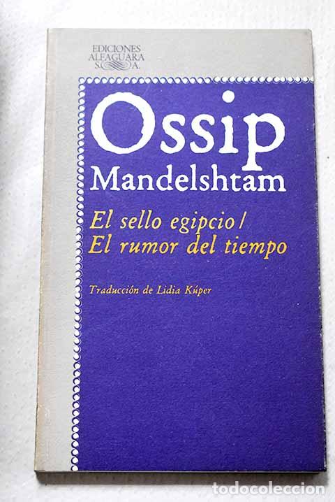 B&uuml;cher: El sello egipcio ; El rumor del tiempo.- Mandelshtam, Ossip E.
