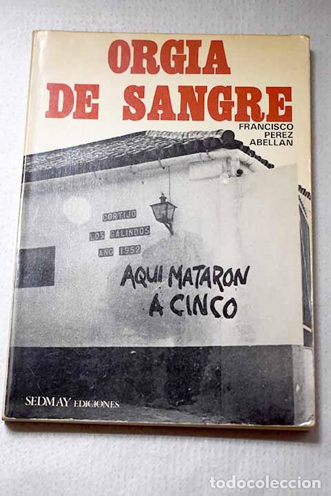 books: Org&iacute;a de sangre: cr&oacute;nica de una tragedia rural.- P&eacute;rez Abell&aacute;n, Francisco