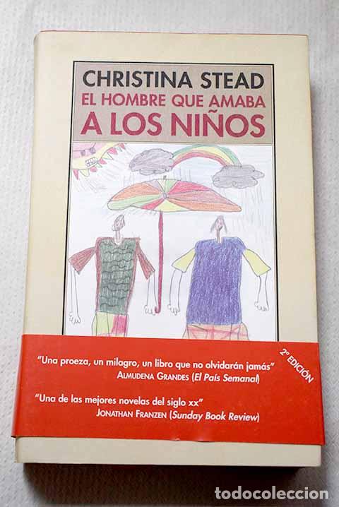 Libri di seconda mano: El hombre que amaba a los ni&ntilde;os.- Stead, Christina