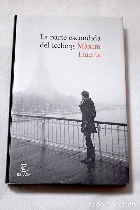books: La parte escondida del iceberg.- Huerta, Maxim