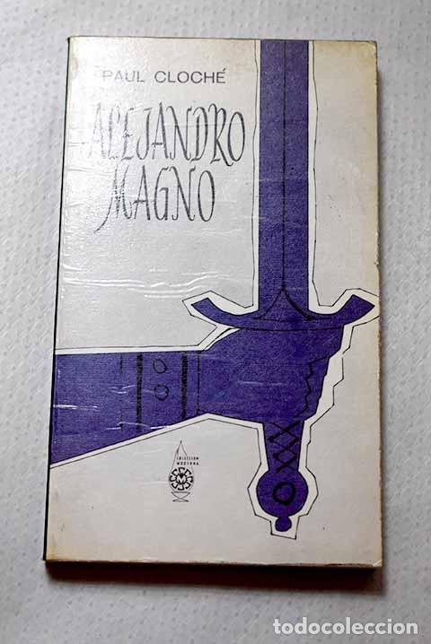 books: Alejandro Magno: Cloche, Paul.- Cloche, Paul