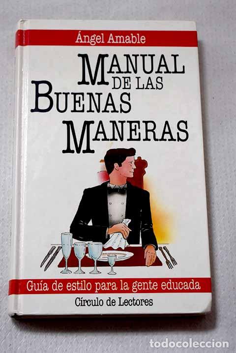 books: Manual de las buenas maneras: gu&iacute;a de estilo para la gente educada.- Amable, &Aacute;ngel